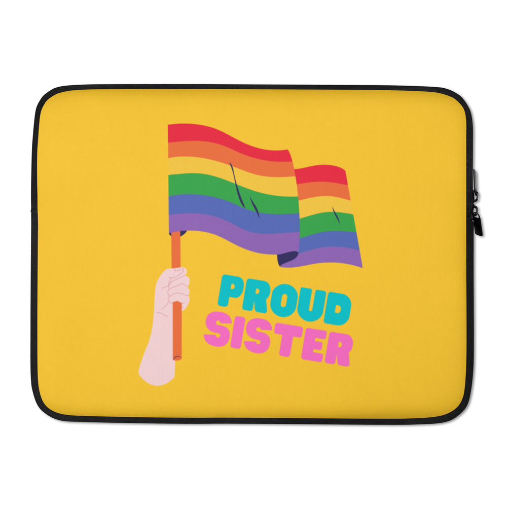 Yellow laptop sleeve with a rainbow flag, hand, and “PROUD SISTER” lettering