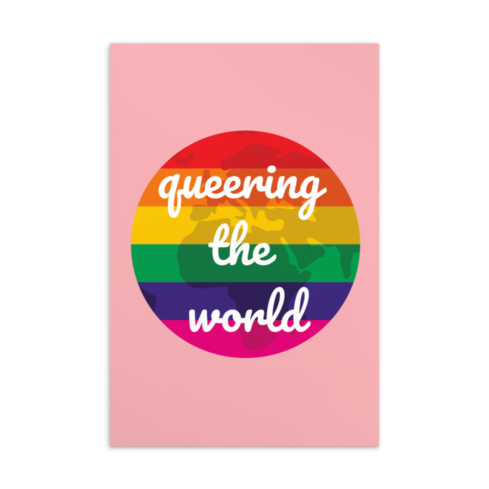 Pink postcard with a rainbow-striped globe and white script reading “queering the world”