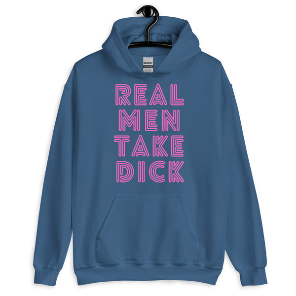 Front view of a blue hoodie with pink outlined text reading “REAL MEN TAKE DICK”