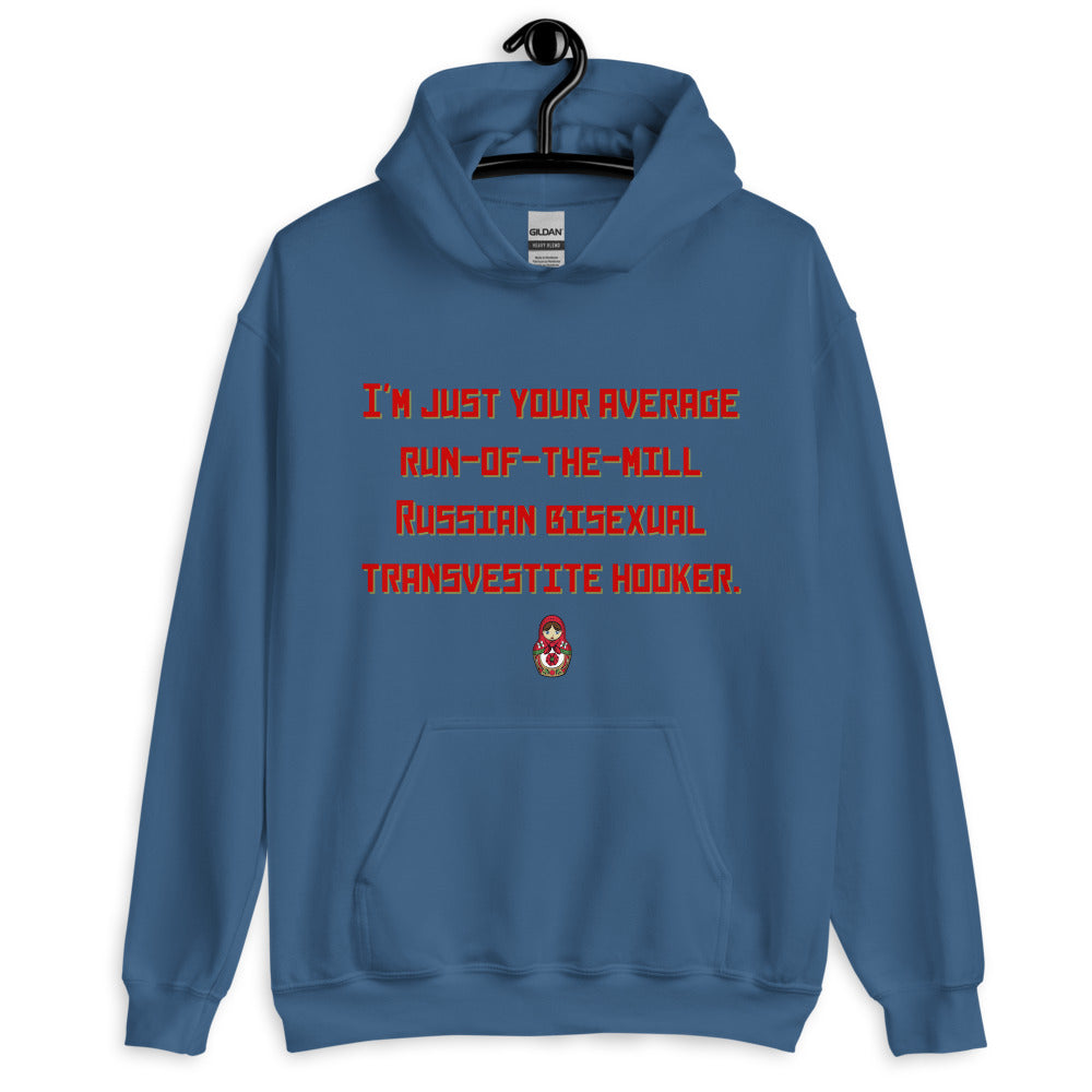 Blue pullover hoodie on a hanger with red text reading “I’M JUST YOUR AVERAGE RUN-OF-THE-MILL RUSSIAN BISEXUAL TRANSVESTIT...
