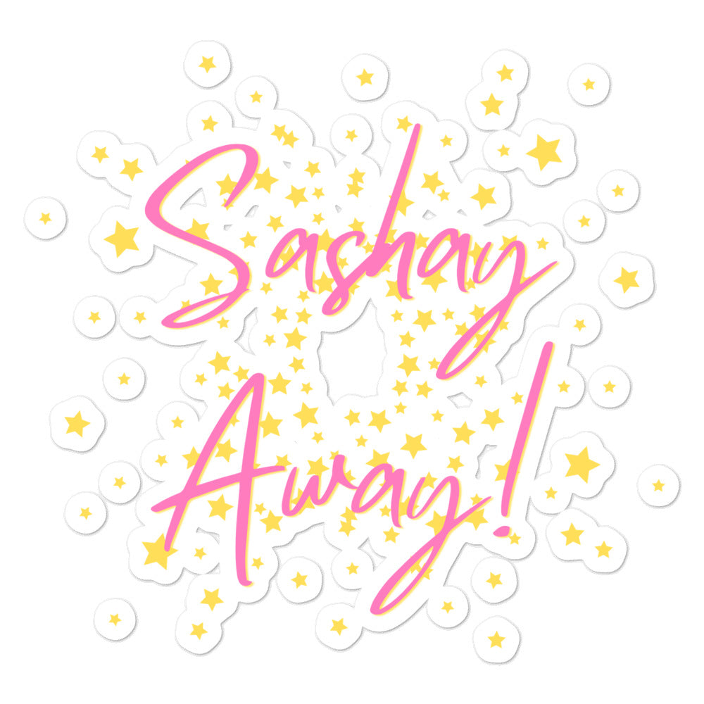Bubble-free sticker sheet reading “Sashay Away” in pink script with scattered yellow stars