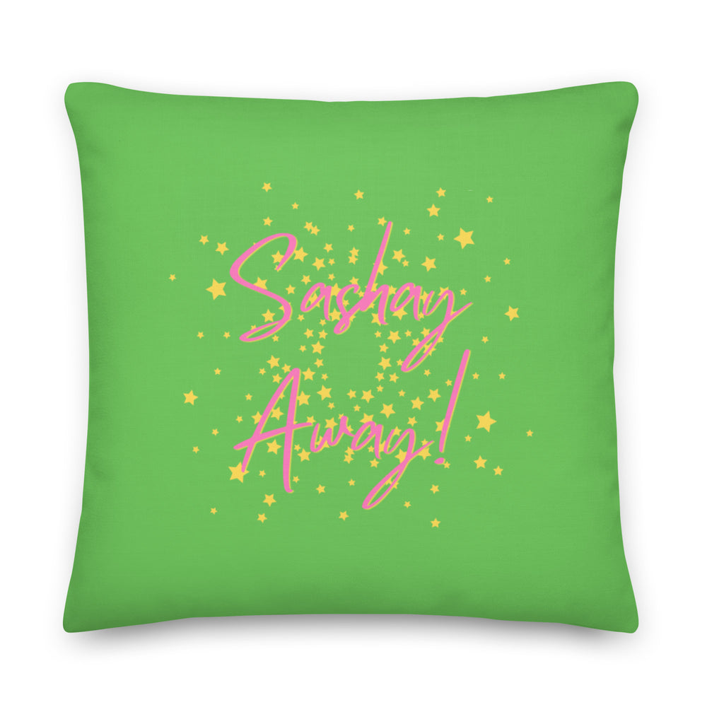 Square green pillow with pink “Sashay Away!” lettering and yellow stars