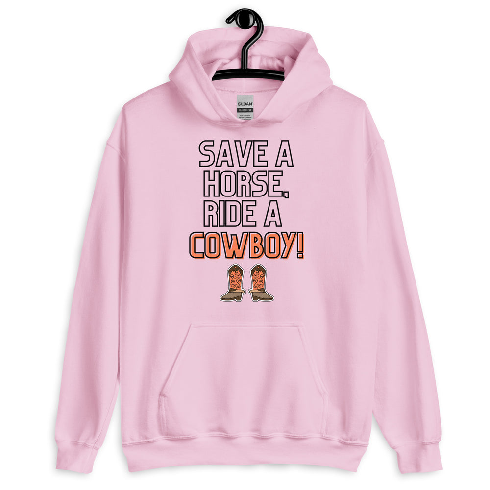 Front view of a pink hoodie reading “SAVE A HORSE, RIDE A COWBOY!” with cowboy boots