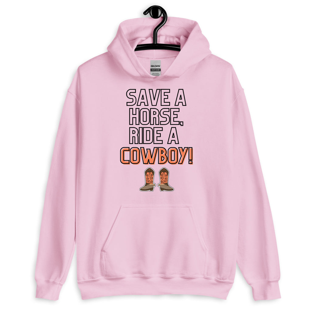 Front view of a pink hoodie reading “SAVE A HORSE, RIDE A COWBOY!” with cowboy boots