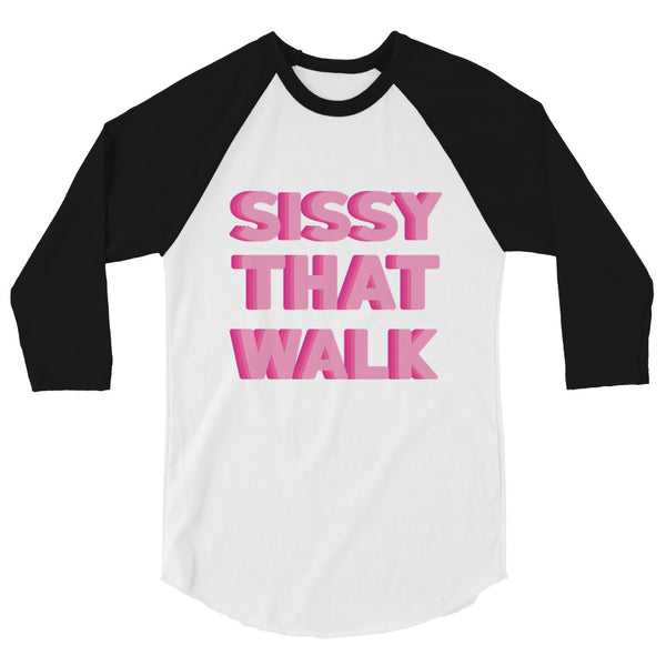 Front view of a white raglan shirt with black sleeves and pink “SISSY THAT WALK” text