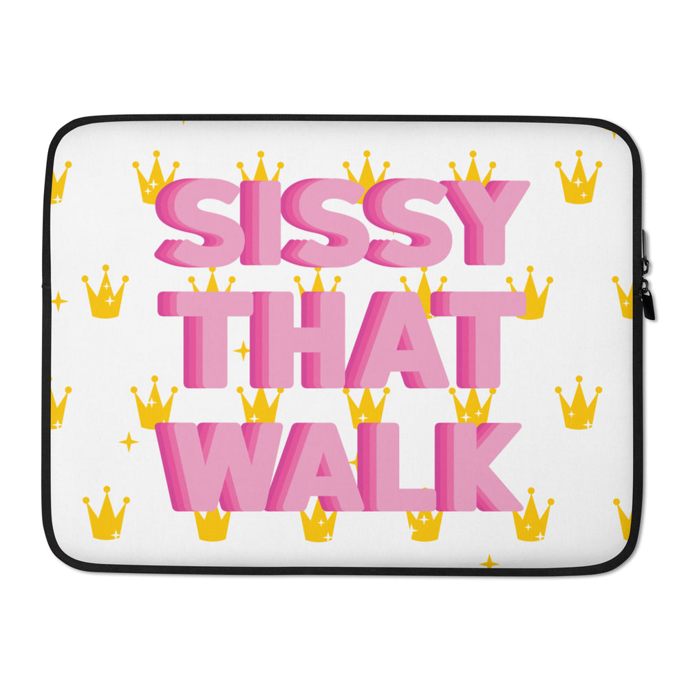 Front view of a white laptop sleeve reading “SISSY THAT WALK” in pink with gold crowns