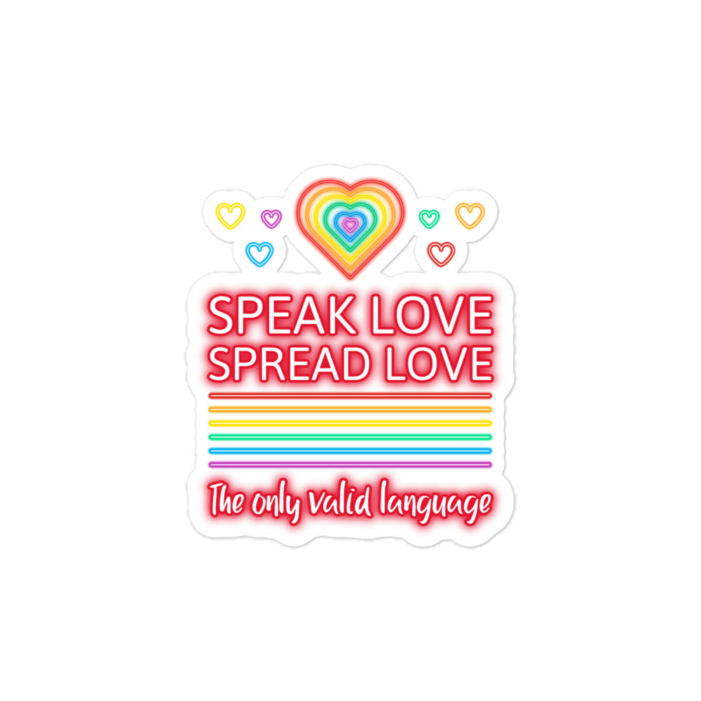 Die-cut sticker reading “SPEAK LOVE SPREAD LOVE” with rainbow hearts and stripes