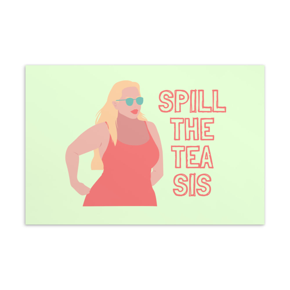Postcard with a sunglasses-wearing woman in a coral dress and the words “SPILL THE TEA SIS”