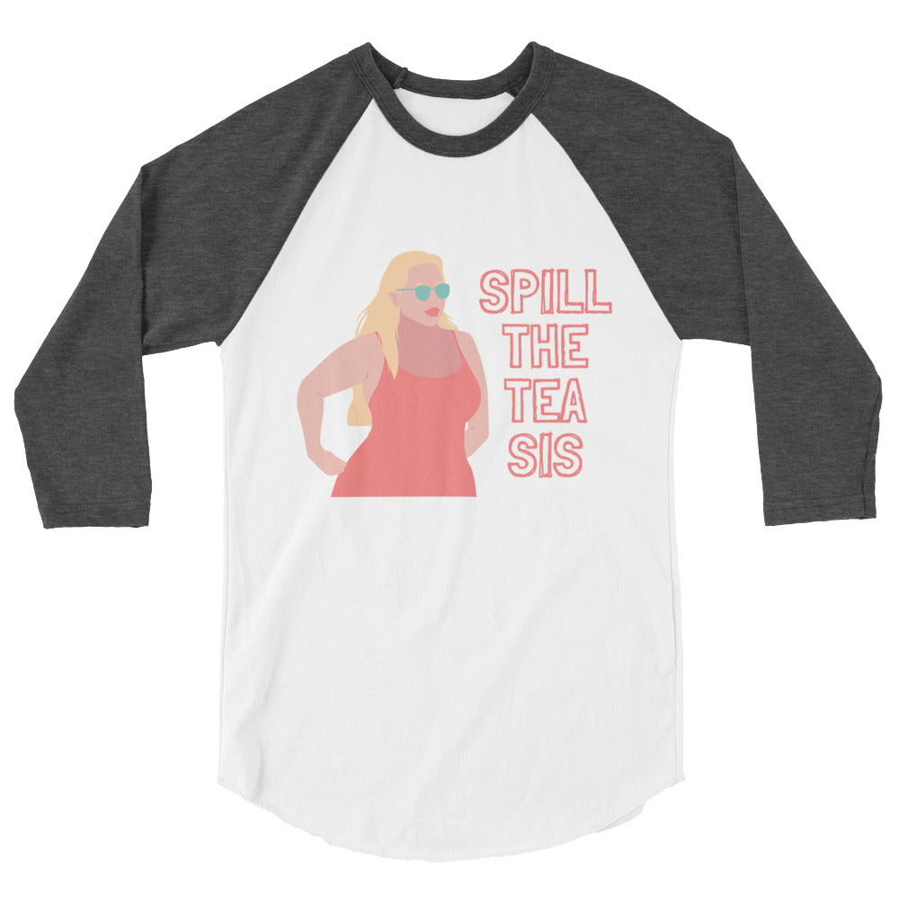 Front view of a white and charcoal raglan shirt reading “SPILL THE TEA SIS”