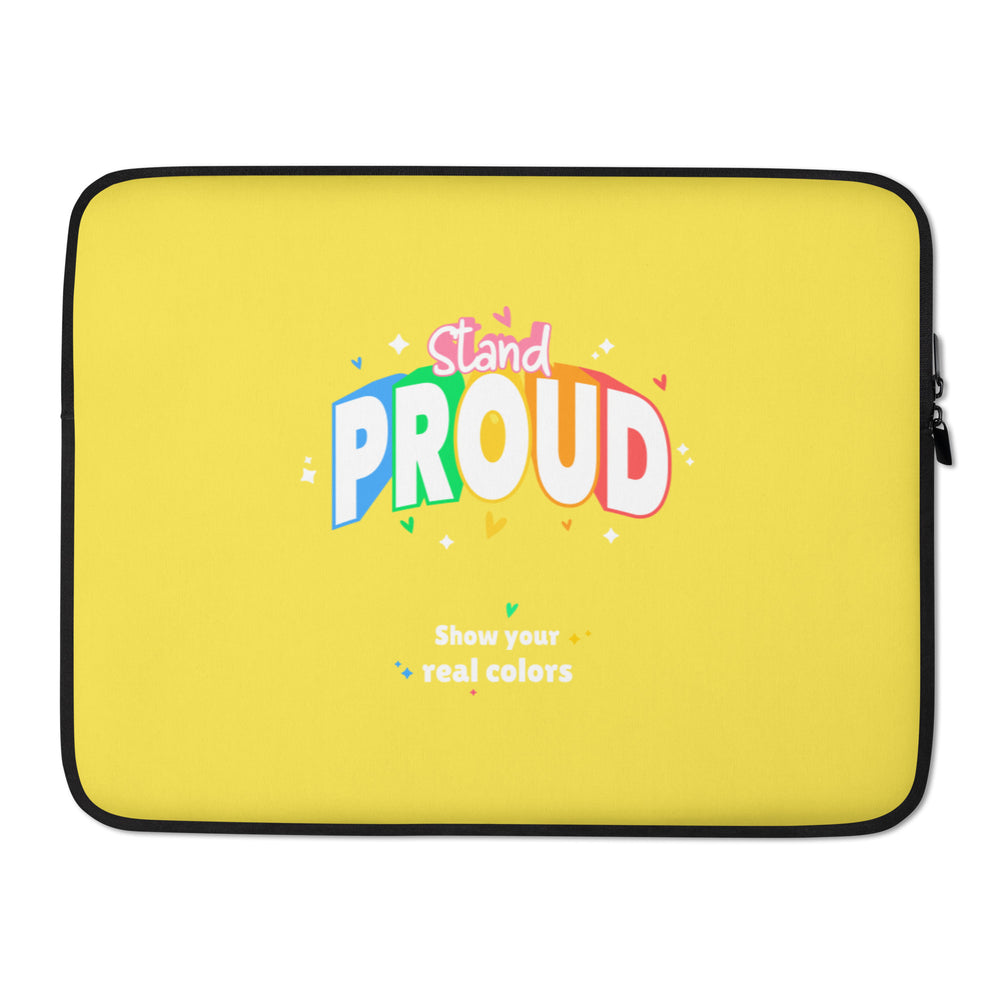 Front view of a yellow laptop sleeve reading “Stand Proud” and “Show your real colors”
