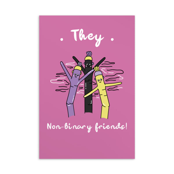 Pink non-binary postcard reading “They” and “Non-binary friends!” with colorful illustrated figures