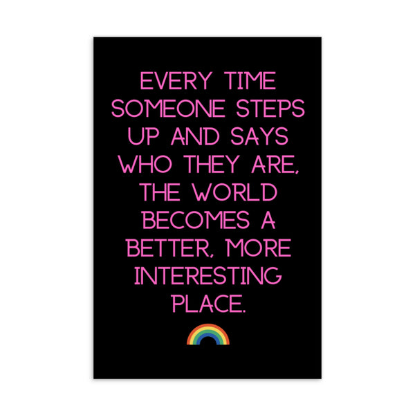  Every Time Someone Steps Up Postcard by Queer In The World Originals sold by Queer In The World: The Shop - LGBT Merch Fashion