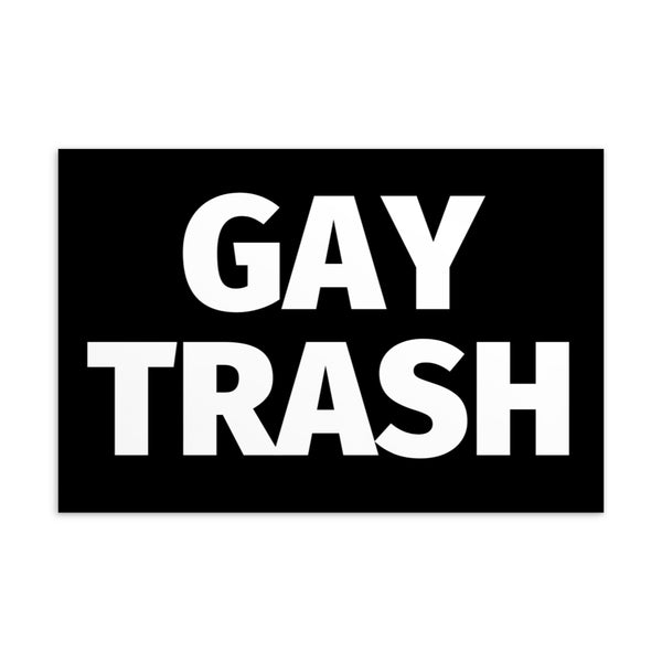  Gay Trash Postcard by Queer In The World Originals sold by Queer In The World: The Shop - LGBT Merch Fashion