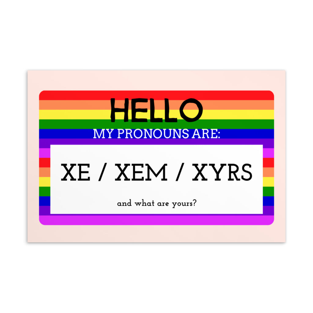  Hello My Pronouns Are Xe / Xem / Xyrs Postcard by Queer In The World Originals sold by Queer In The World: The Shop - LGBT Merch Fashion