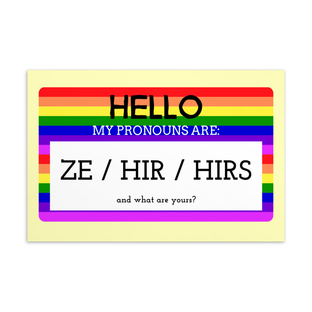  Hello My Pronouns Are Ze / Hir / Hirs Postcard by Queer In The World Originals sold by Queer In The World: The Shop - LGBT Merch Fashion