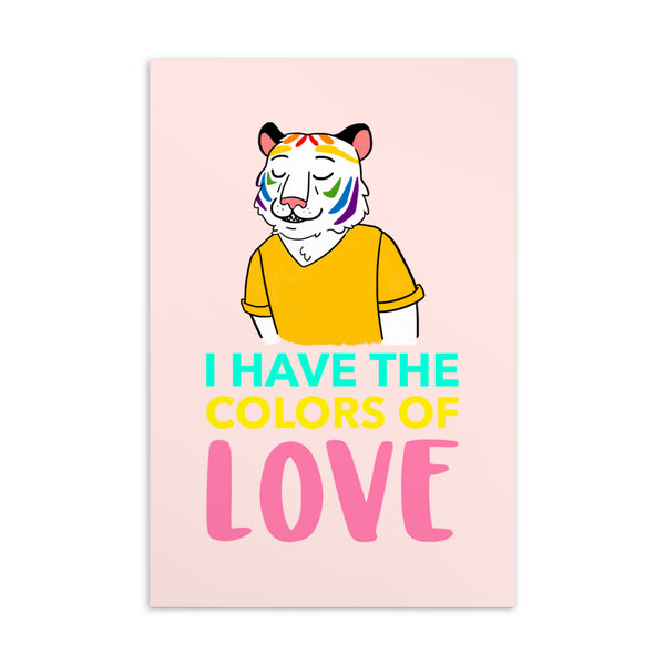  I Have The Colors Of Love Postcard by Queer In The World Originals sold by Queer In The World: The Shop - LGBT Merch Fashion