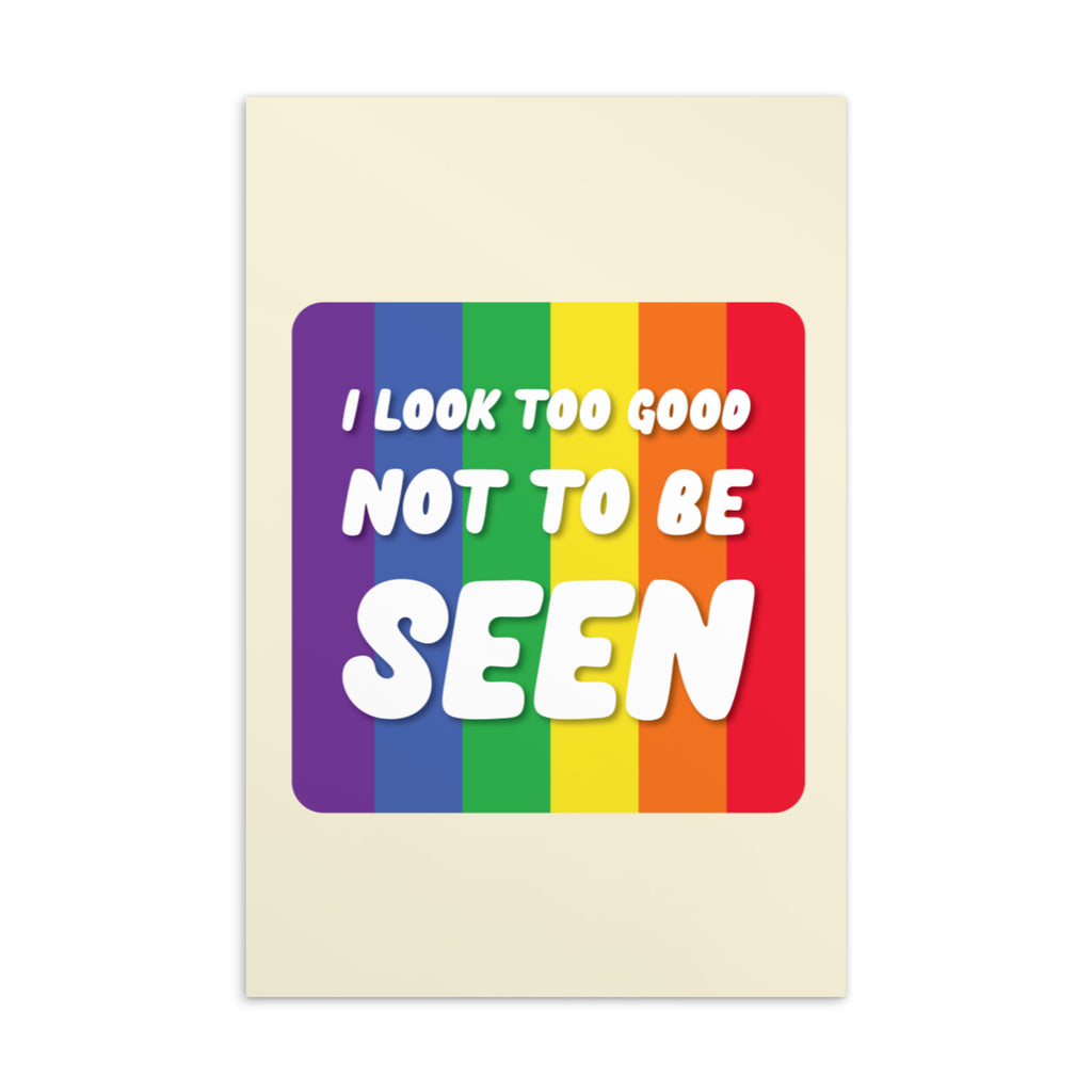  I Look Too Good Postcard by Queer In The World Originals sold by Queer In The World: The Shop - LGBT Merch Fashion