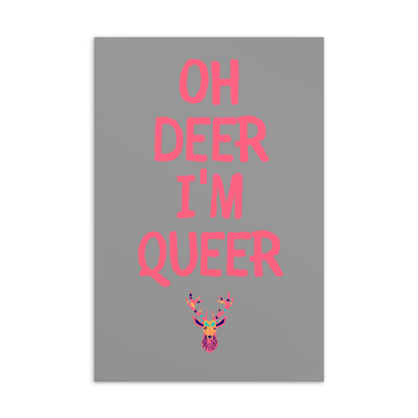  Oh Deer I'm Queer Postcard by Queer In The World Originals sold by Queer In The World: The Shop - LGBT Merch Fashion