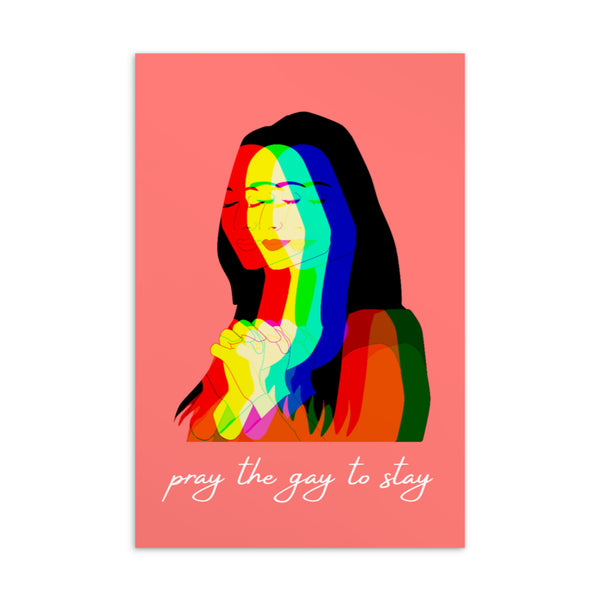  Pray The Gay To Stay Postcard by Queer In The World Originals sold by Queer In The World: The Shop - LGBT Merch Fashion
