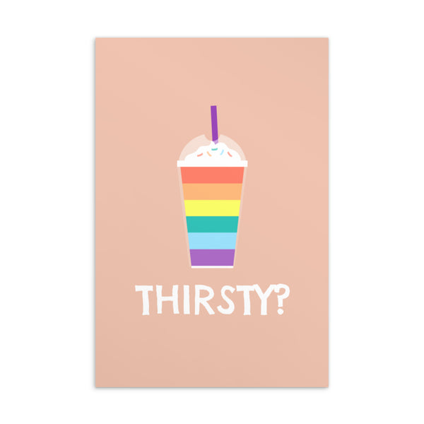  Thirsty? Postcard by Queer In The World Originals sold by Queer In The World: The Shop - LGBT Merch Fashion