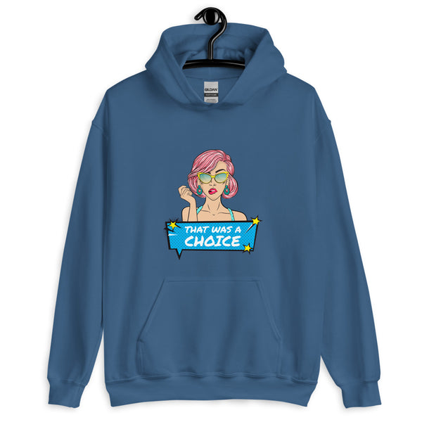 Blue pullover hoodie on a hanger with a cartoon woman and “THAT WAS A CHOICE” graphic