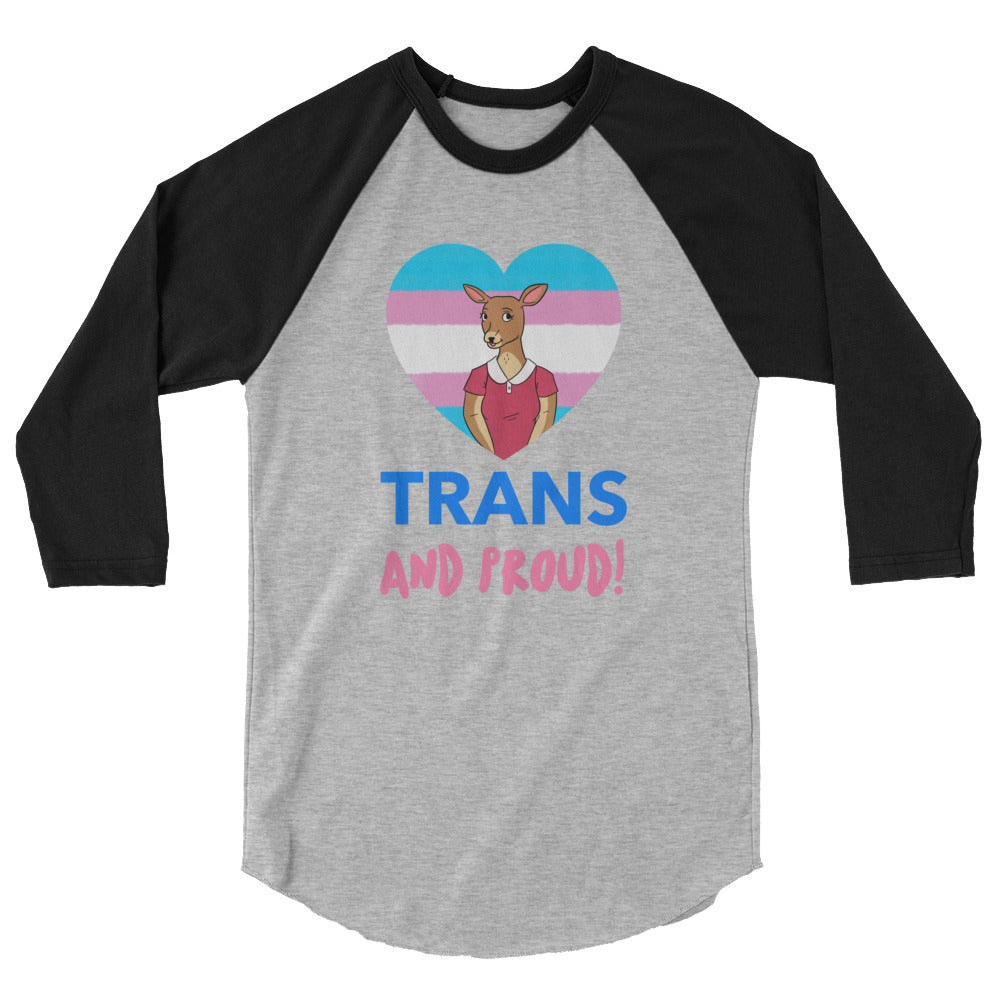 Front view of a gray raglan shirt with black three-quarter sleeves and “TRANS AND PROUD!” text