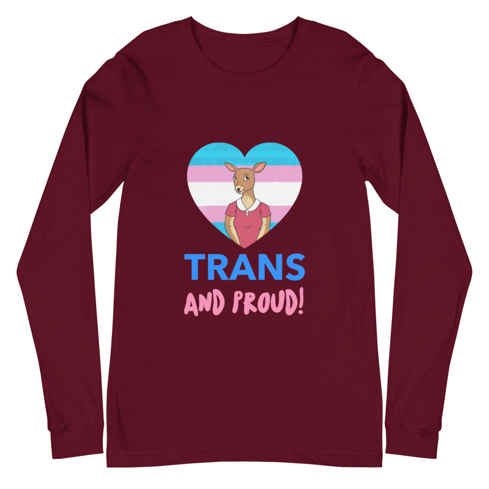 Front view of a maroon long-sleeve shirt reading “TRANS AND PROUD!” below a heart graphic