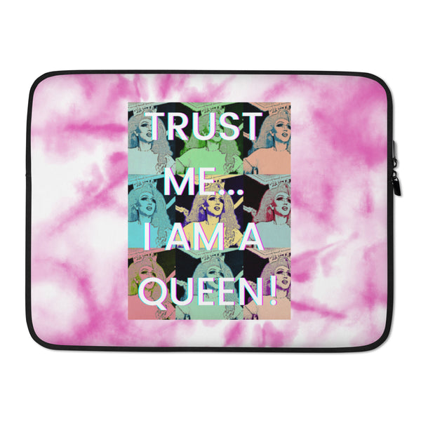 Front view of a pink tie-dye laptop sleeve reading “TRUST ME... I AM A QUEEN!”