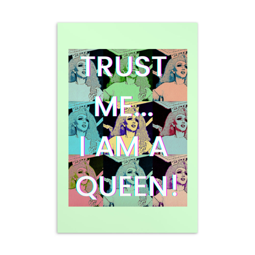 Postcard with colorful repeated drag queen portraits and the words “TRUST ME... I AM A QUEEN!”