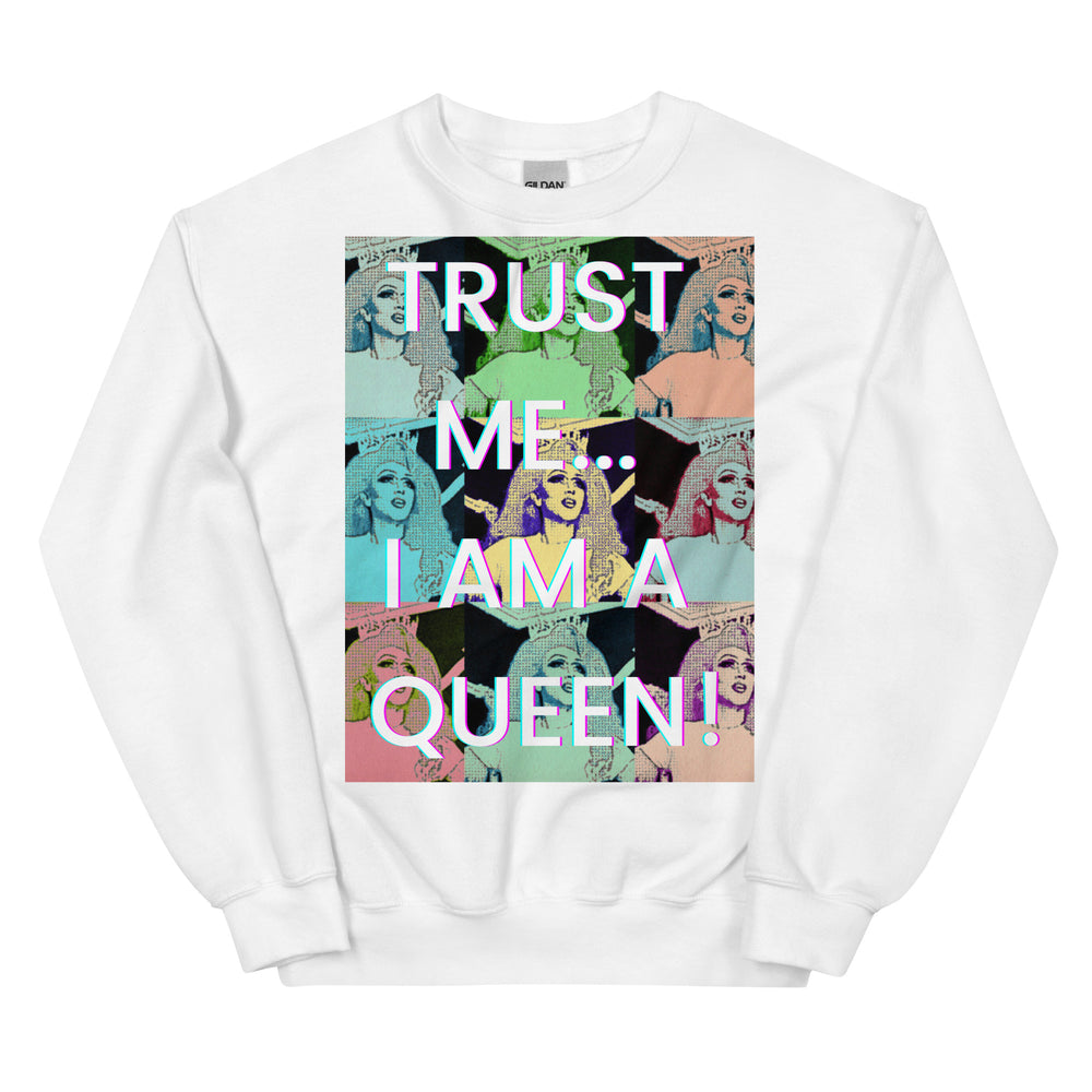 White sweatshirt with a colorful pop-art collage and “TRUST ME… I AM A QUEEN!” text