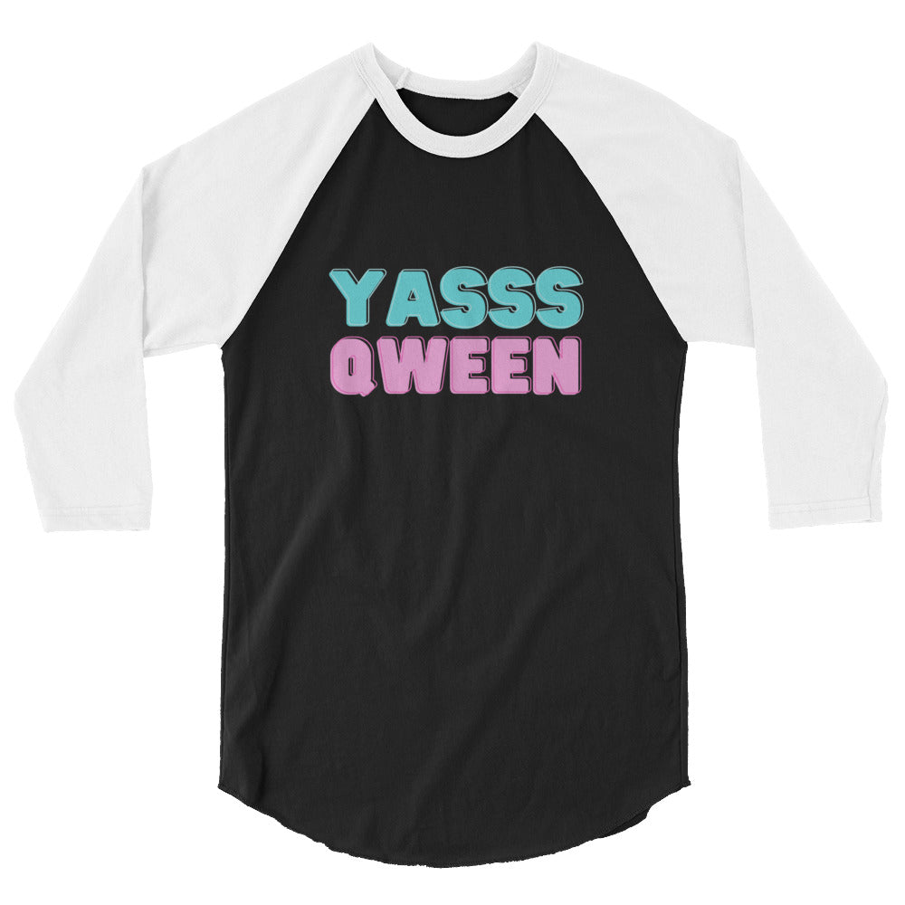 Black-and-white three-quarter sleeve raglan shirt reading “YASSS QWEEN” in blue and pink