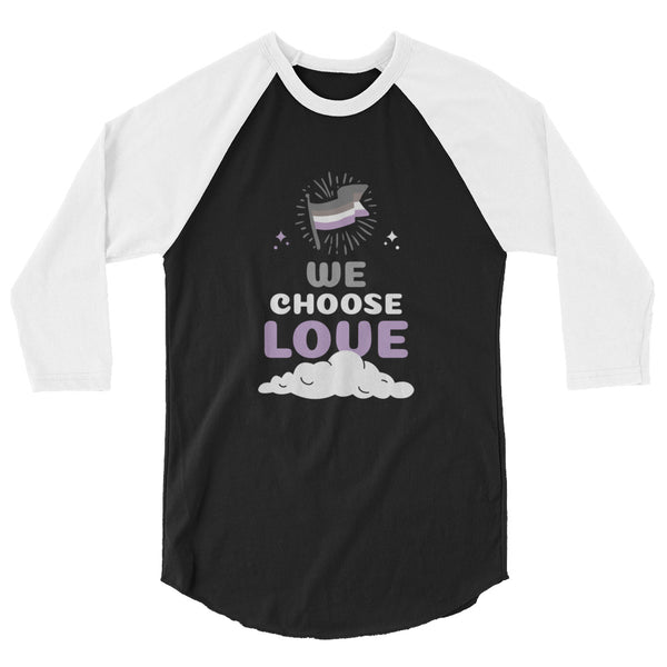 undefined Asexual We Choose Love 3/4 Sleeve Raglan Shirt by Queer In The World Originals sold by Queer In The World: The Shop - LGBT Merch Fashion