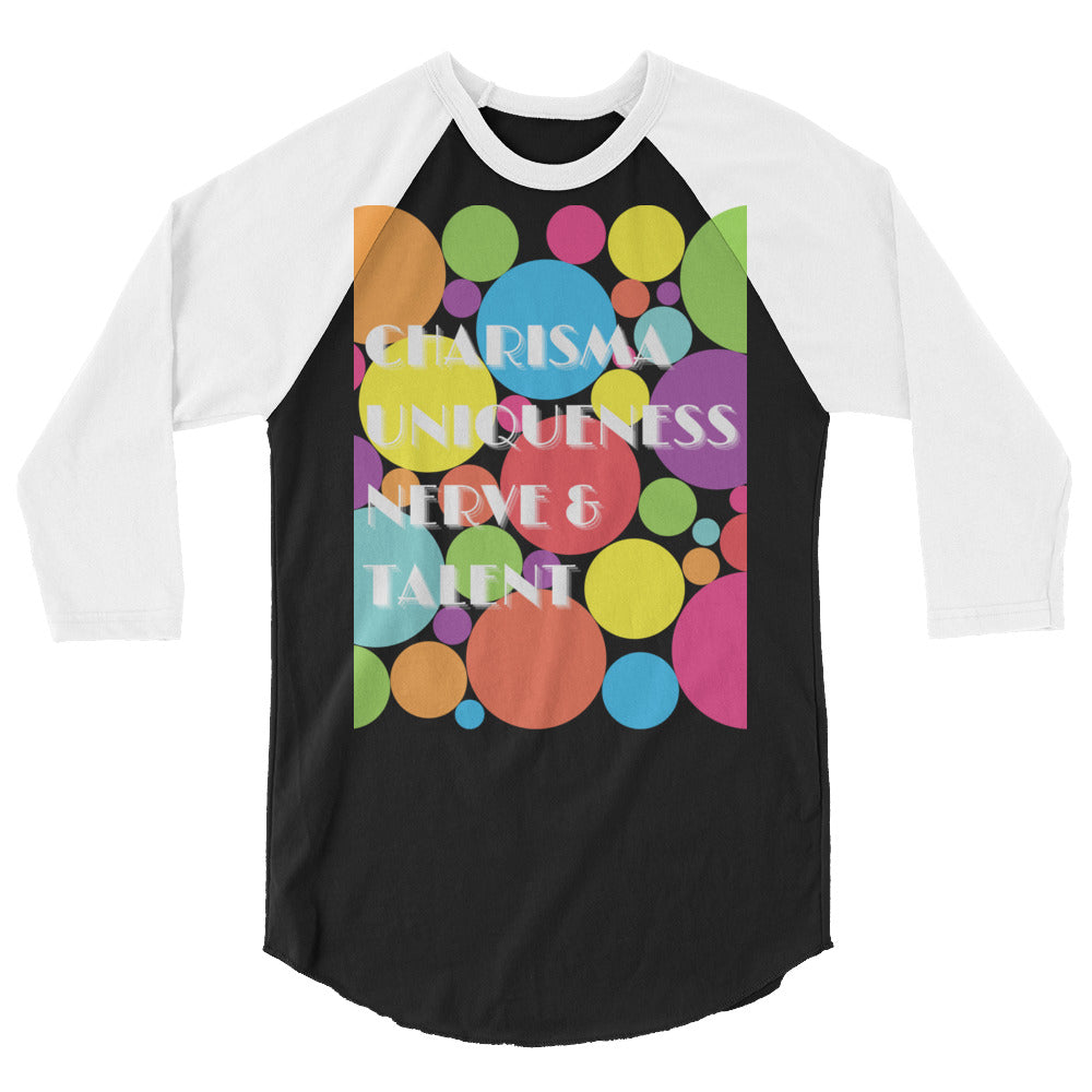 Front view of a black-and-white raglan shirt with colorful circles and “CHARISMA UNIQUENESS NERVE & TALENT” text