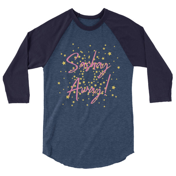 undefined Sashay Away 3/4 Sleeve Raglan Shirt by Queer In The World Originals sold by Queer In The World: The Shop - LGBT Merch Fashion