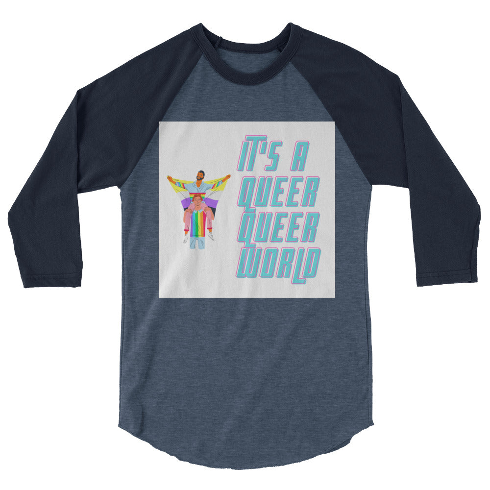 undefined It's A Queer Queer World 3/4 Sleeve Raglan Shirt by Queer In The World Originals sold by Queer In The World: The Shop - LGBT Merch Fashion