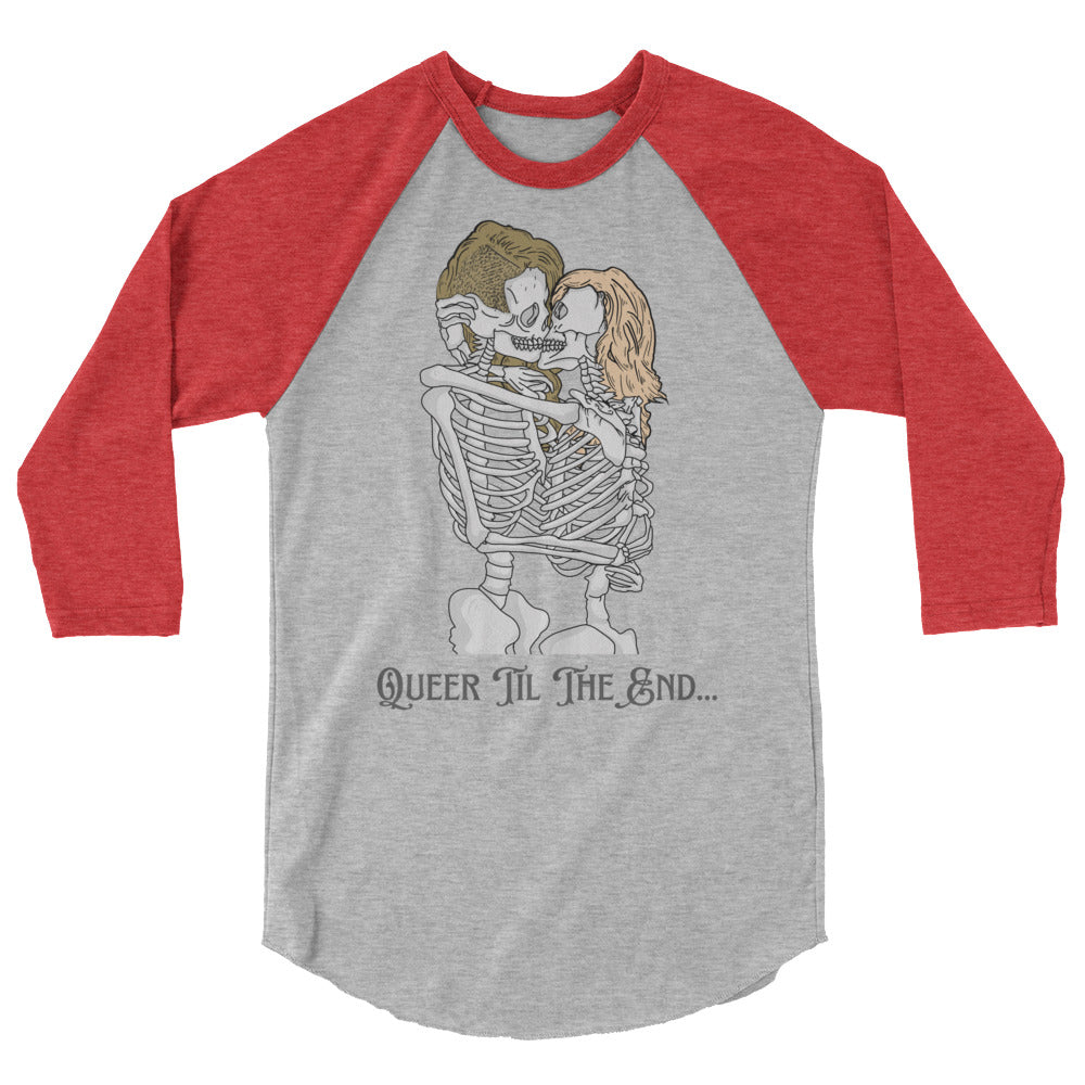 Front view of a gray and red raglan shirt with kissing skeletons and “Queer Til The End...” text