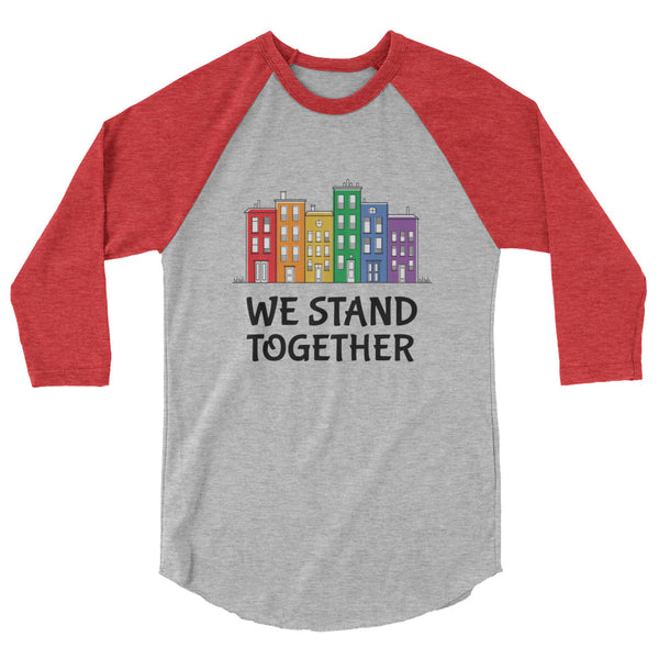 undefined We Stand Together 3/4 Sleeve Raglan Shirt by Queer In The World Originals sold by Queer In The World: The Shop - LGBT Merch Fashion