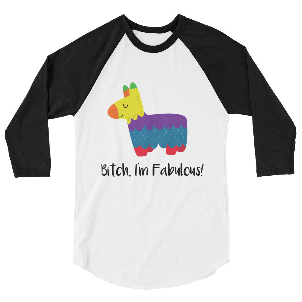 undefined Bitch I'm Fabulous! 3/4 Sleeve Raglan Shirt by Queer In The World Originals sold by Queer In The World: The Shop - LGBT Merch Fashion