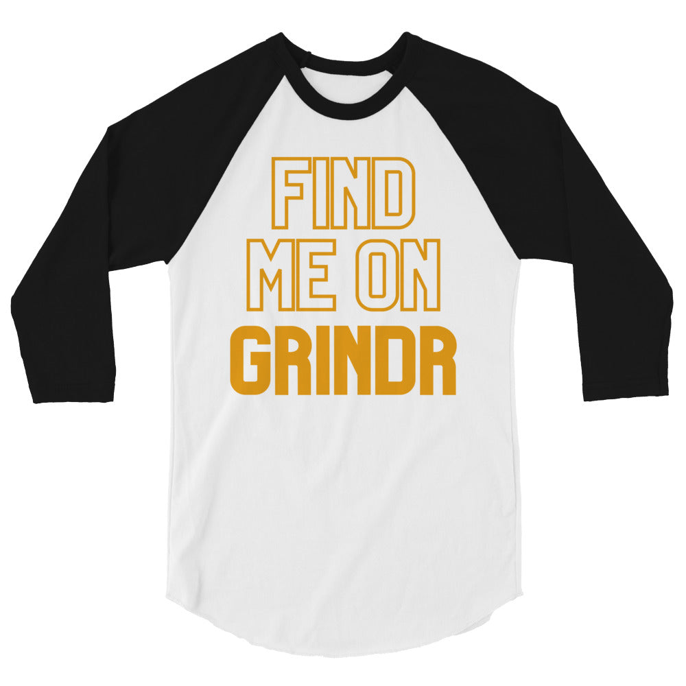 Front view of a white raglan shirt with black three-quarter sleeves and gold “FIND ME ON GRINDR” text