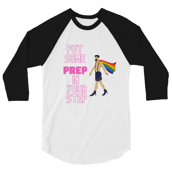 undefined Put Some Prep In Your Step 3/4 Sleeve Raglan Shirt by Queer In The World Originals sold by Queer In The World: The Shop - LGBT Merch Fashion