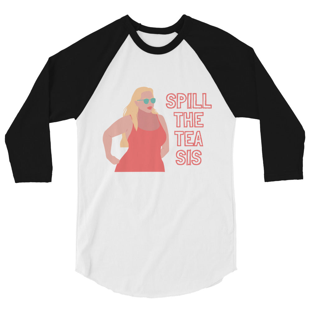 undefined Spill The Tea Sis 3/4 Sleeve Raglan Shirt by Queer In The World Originals sold by Queer In The World: The Shop - LGBT Merch Fashion