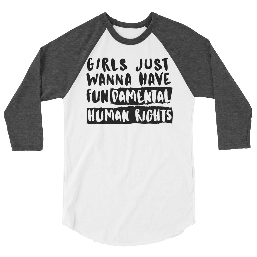 undefined Girls Just Wanna Have Fundamental Human Rights 3/4 Sleeve Raglan Shirt by Queer In The World Originals sold by Queer In The World: The Shop - LGBT Merch Fashion