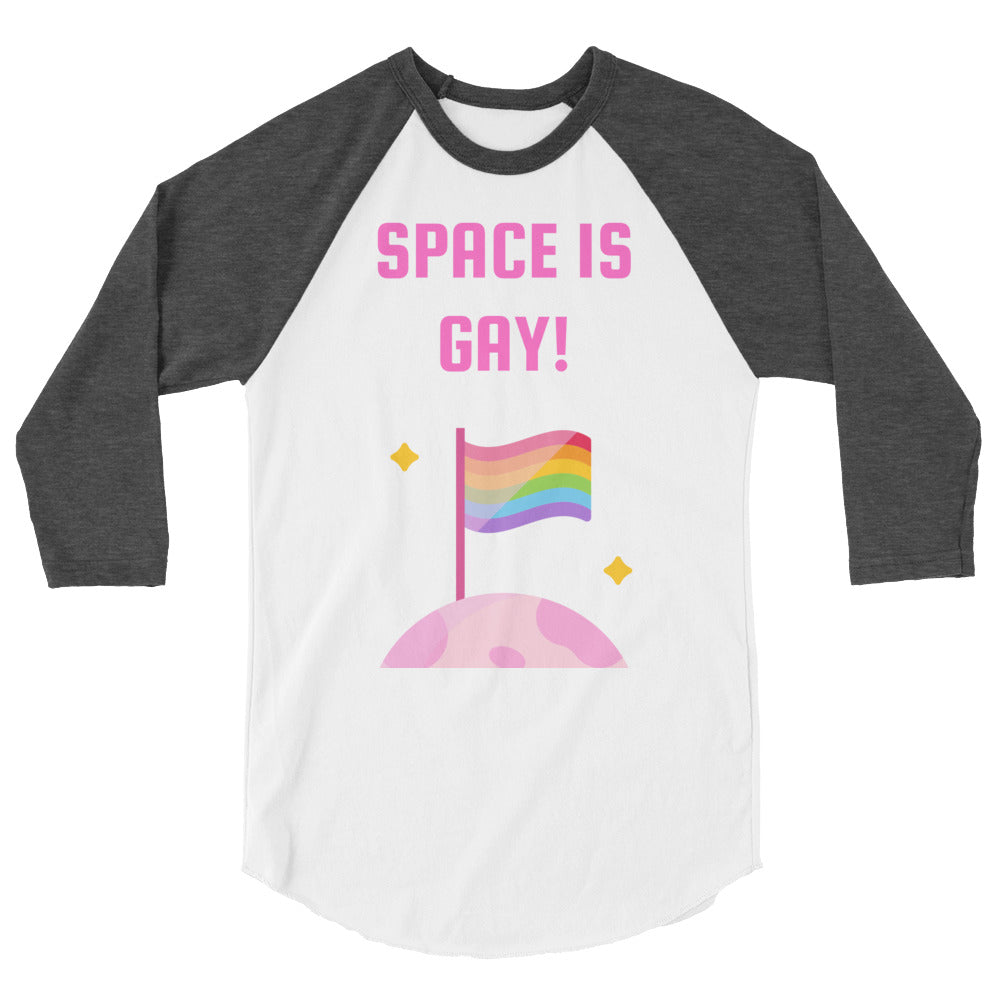 undefined Space Is Gay 3/4 Sleeve Raglan Shirt by Queer In The World Originals sold by Queer In The World: The Shop - LGBT Merch Fashion