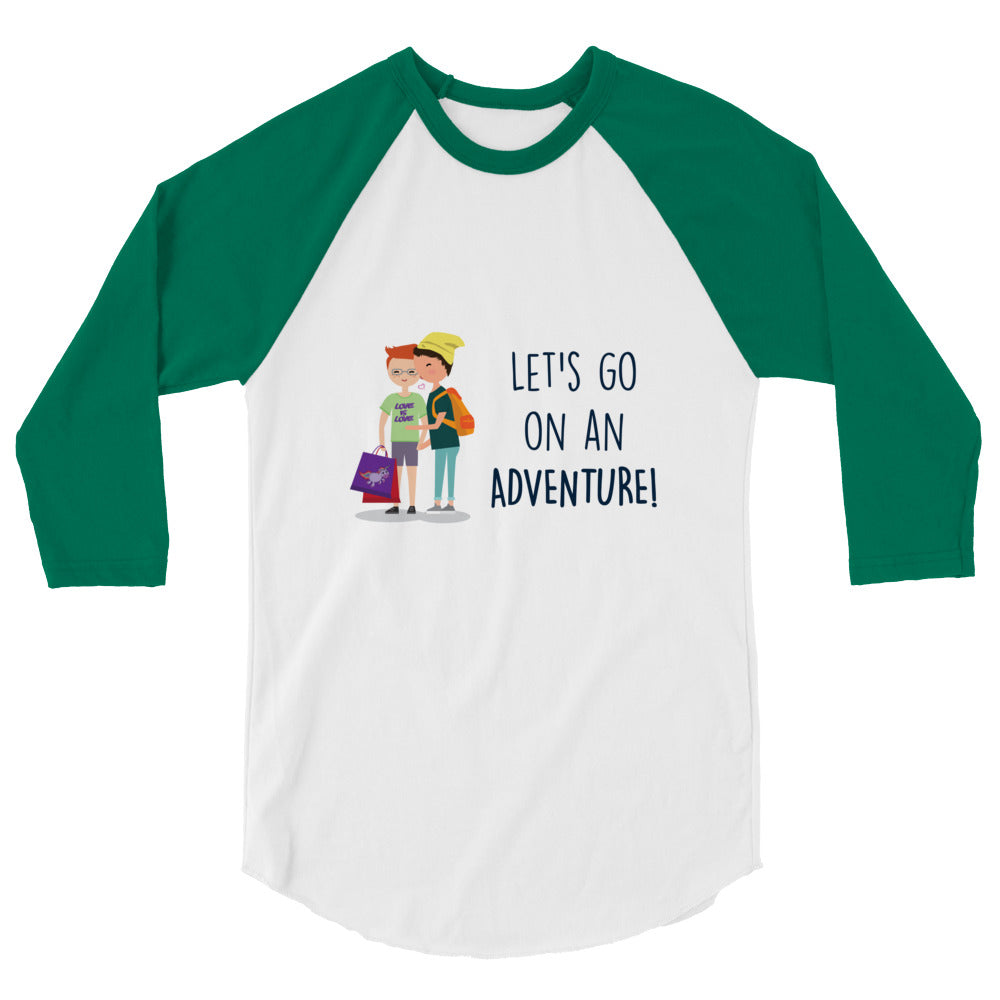 undefined Let's Go On An Adventure 3/4 Sleeve Raglan Shirt by Queer In The World Originals sold by Queer In The World: The Shop - LGBT Merch Fashion