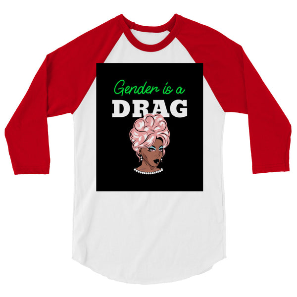 undefined Gender Is A Drag 3/4 Sleeve Raglan Shirt by Queer In The World Originals sold by Queer In The World: The Shop - LGBT Merch Fashion
