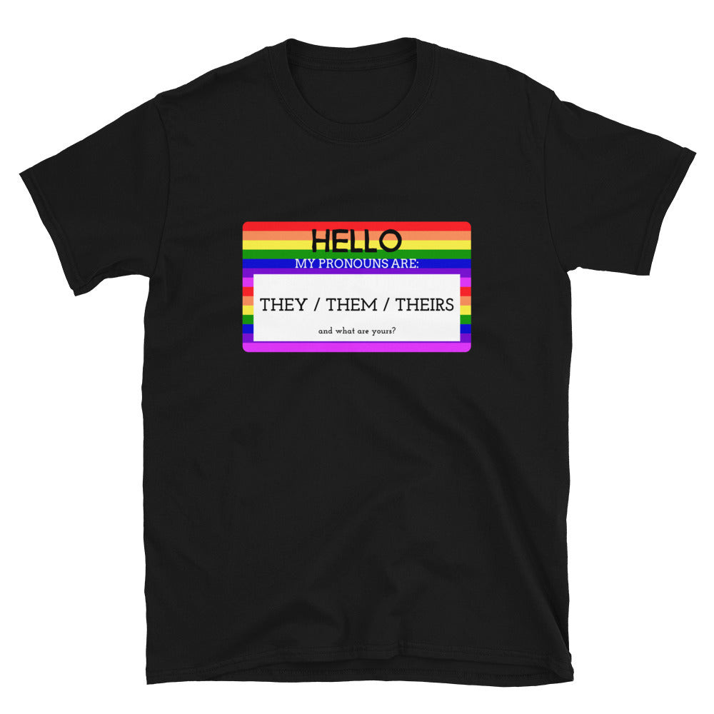 Black Hello My Pronouns Are They / Them / Theirs T-Shirt by Queer In The World Originals sold by Queer In The World: The Shop - LGBT Merch Fashion