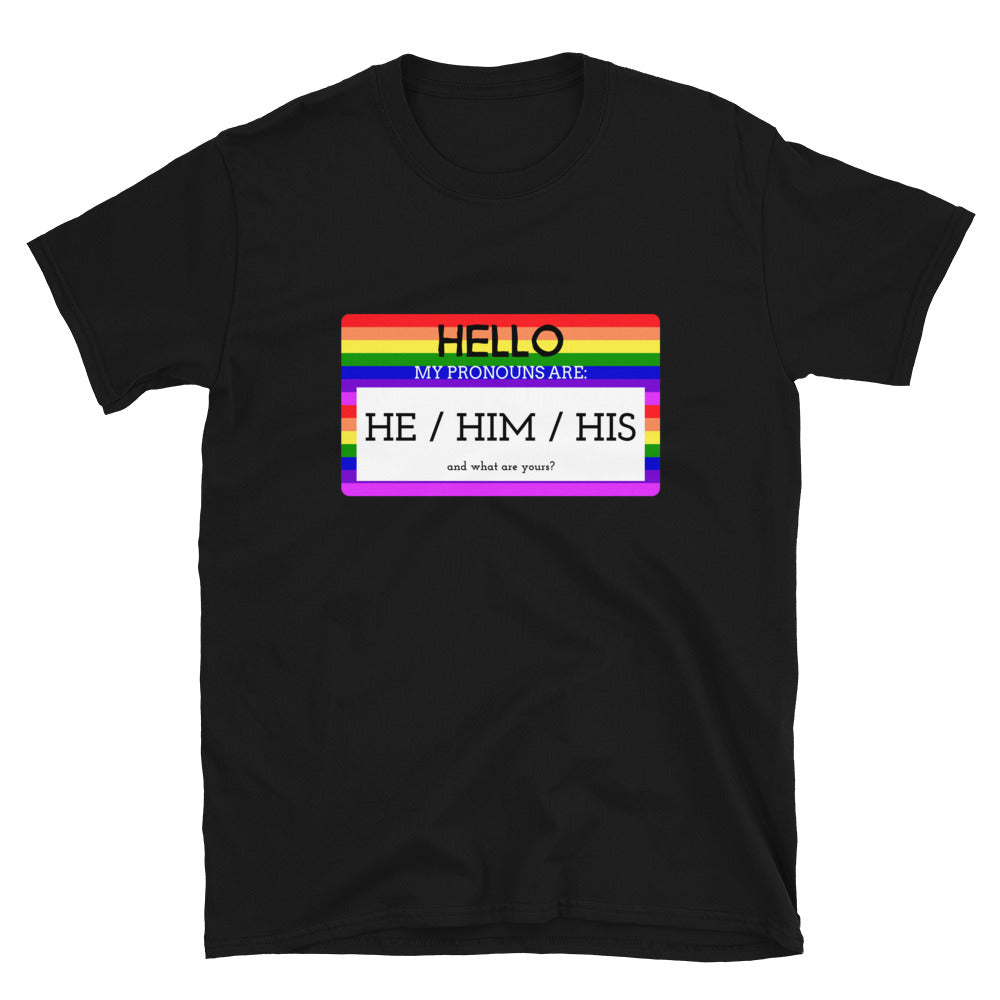 Black T-shirt with rainbow-striped pronoun graphic reading “Hello, my pronouns are: He / Him / His”