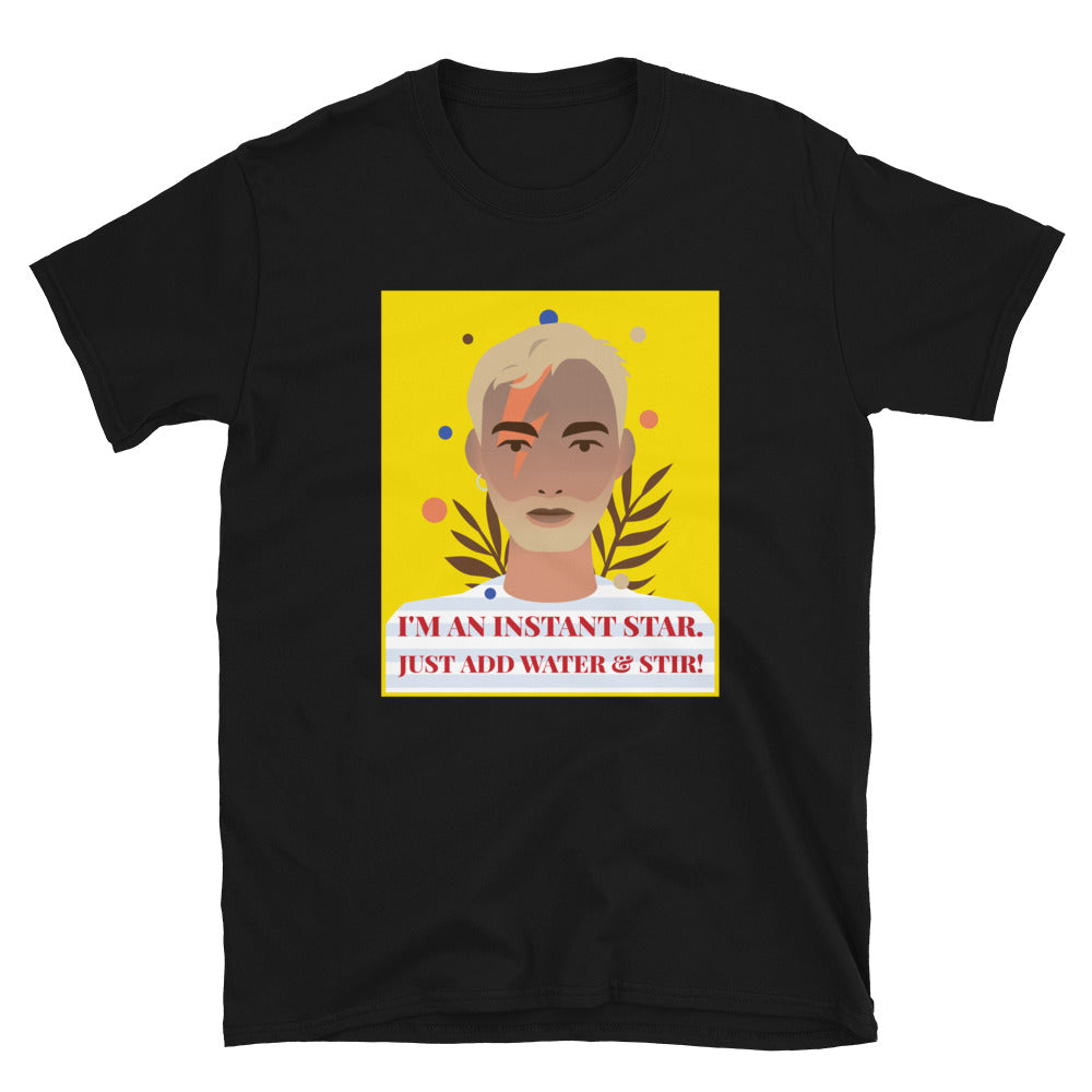 Black I'm An Instant Star T-Shirt by Queer In The World Originals sold by Queer In The World: The Shop - LGBT Merch Fashion