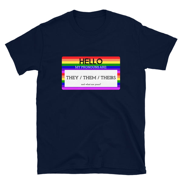 Navy Hello My Pronouns Are They / Them / Theirs T-Shirt by Queer In The World Originals sold by Queer In The World: The Shop - LGBT Merch Fashion