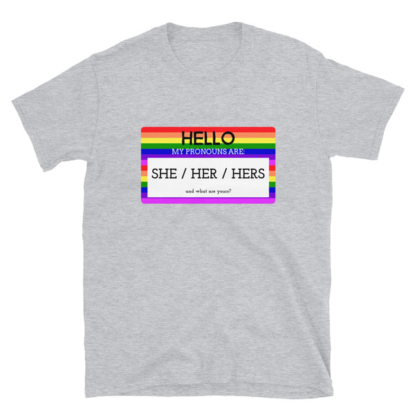 Sport Grey Hello My Pronouns Are She / Her / Hers T-Shirt by Queer In The World Originals sold by Queer In The World: The Shop - LGBT Merch Fashion